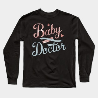 Baby doctor pediatrician Long Sleeve T-Shirt